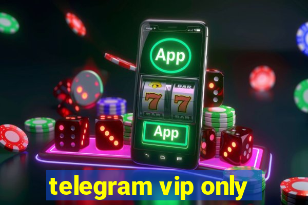 telegram vip only